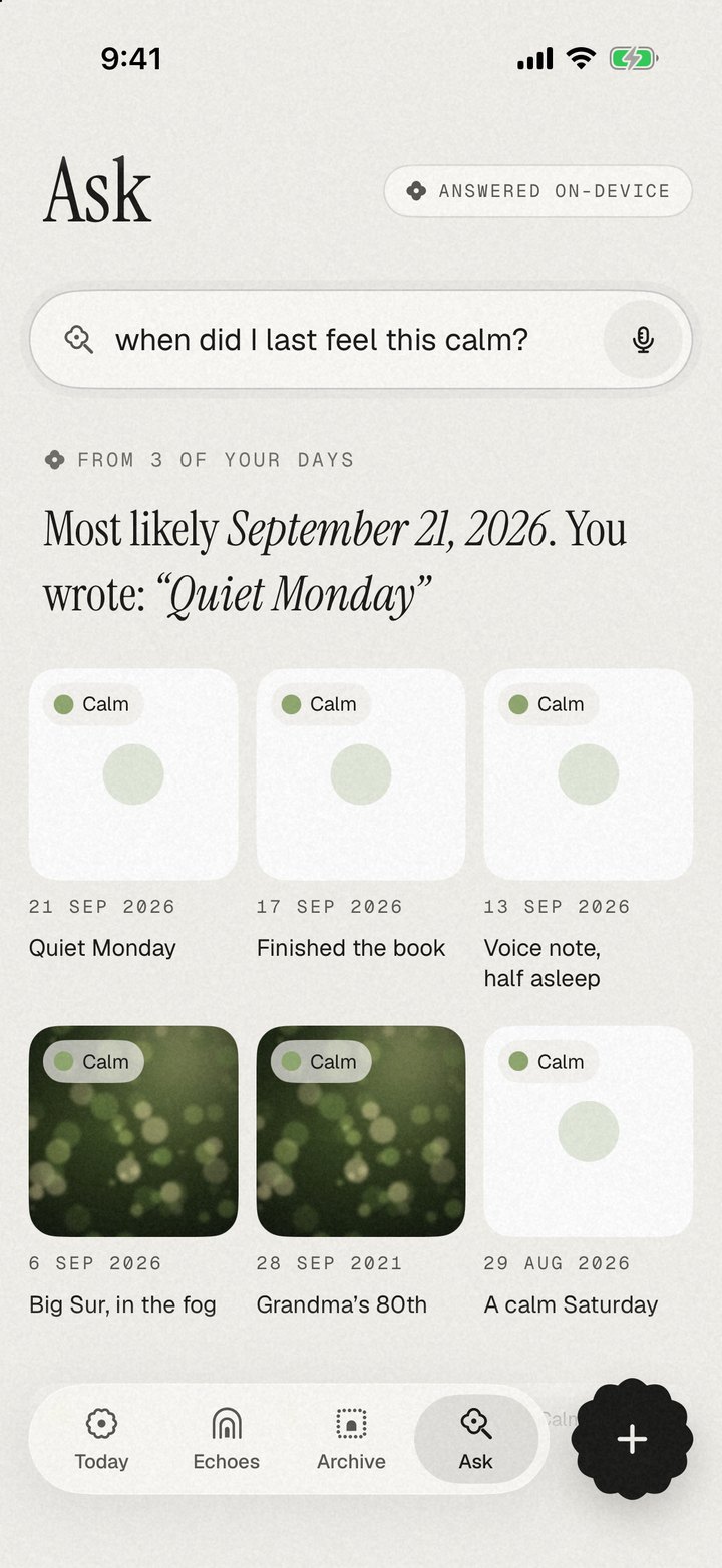 Ask: the question “when did I last feel this calm?” answered from three days, marked Answered on-device.