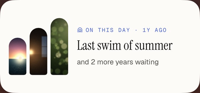 On This Day widget: “Last swim of summer”, one year ago, and two more years waiting.